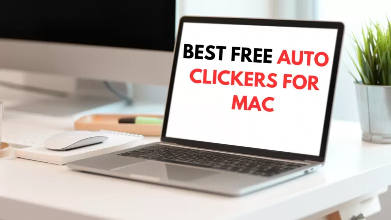 Top 5 Auto Clickers for Mac 2023 (Free & Paid)