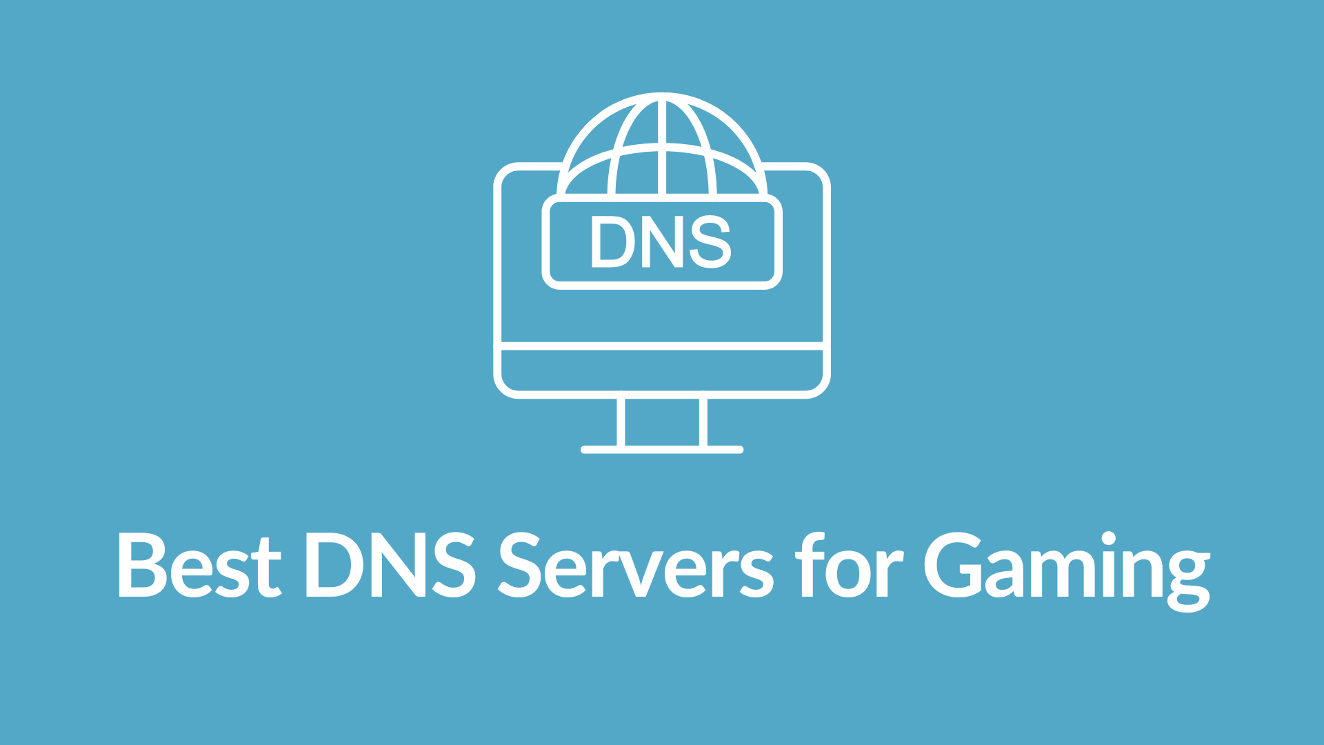 7 Best DNS for Gaming [2023’s Fastest DNS Servers]