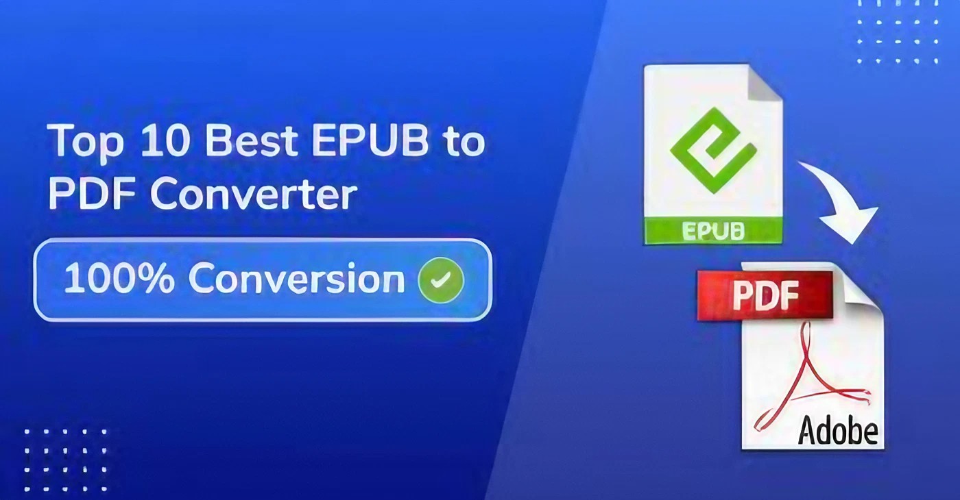10 Top EPUB to PDF Converters for Easy File Conversion