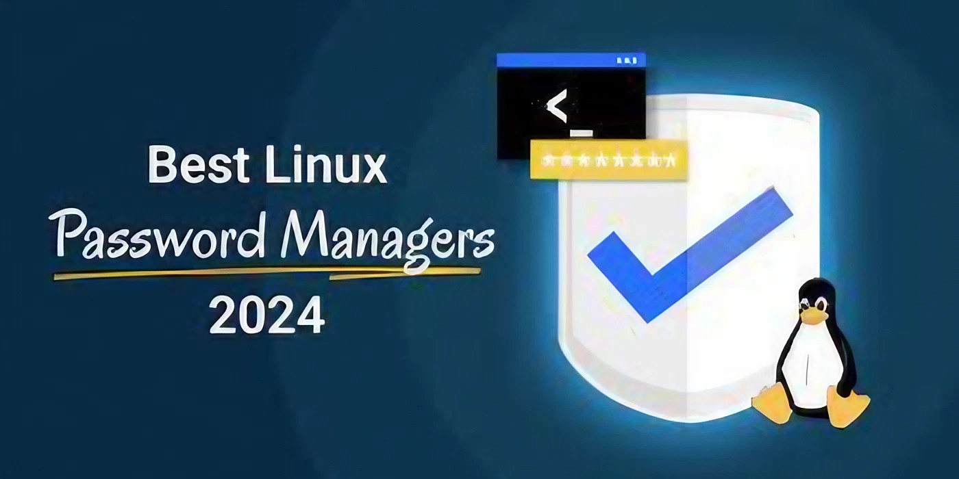 13 Top Linux Password Managers of 2024